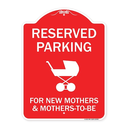 Signmission Reserved Parking for New Mothers & Mothers to Be, Red & White Alum Sign, 18" x 24", RW-1824-23090 A-DES-RW-1824-23090